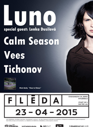 Luno (host: Lenka Dusilová), Calm Season, Vees, Tichonov