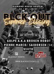 BLCK OUT SUMMER CLOSING