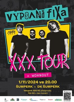 Vypsaná fiXa & Wohnout - XXX Tour