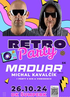 Retro párty: MADUAR – SHOW How Mad U Ar TOUR