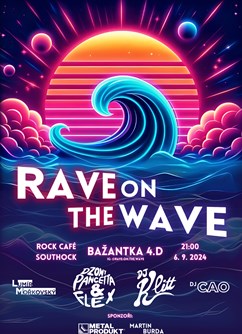Rave on the Wave
