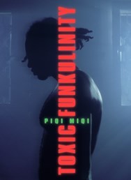 Piqi Miqi - Toxic Funkulinity: music video release + concert