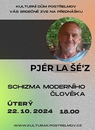 PJÉR LA ŠÉ‘Z - Schizma moderního člověka