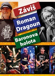 Záviš, Roman Dragoun, Baronova holota