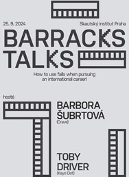 Barracks Talks #1: Toby Driver + Barbora Šubrtová