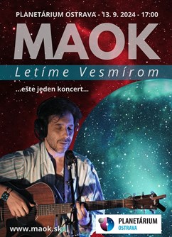 MAOK -  Letíme vesmírom (přidaný koncert)