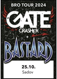 GATE Crasher a BASTARD v Sadově