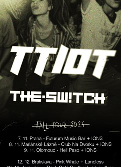 The.Switch + TTIOT - FALL TOUR 2024 + IONS