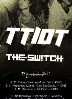 The.Switch + TTIOT - FALL TOUR 2024 + LANDLESS (SK)