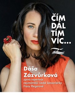 Dáša Zázvůrková – Čím dál tím víc…