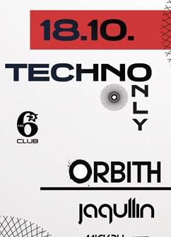 Techno only / Orbith / Jaqullin