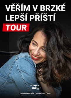 Věřím v brzké lepší příští tour, DÁŠA ZÁZVŮRKOVÁ