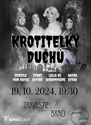 Travestie Cabaret Brno: Krotitelky duchů