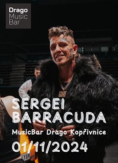 Sergei Barracuda / MusicBar Drago Kopřivnice