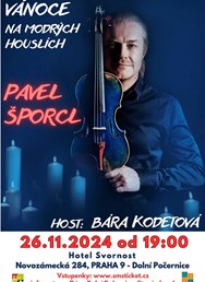 Pavel Šporcl, Vánoce na modrých houslích, host Bára Kodetová