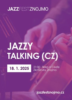 Jazzový víkend v klubech: JAZZY TALKING (CZ)