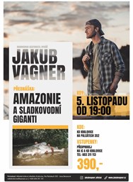 Jakub Vágner - Amazonie a sladkovodní giganti