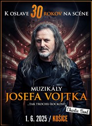 Muzikály Josefa Vojtka v Košiciach