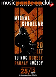 Michal ŠINDELÁŘ - 20 let Tu noc hořely, padaly hvězdy tour