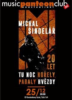 Michal ŠINDELÁŘ - 20 let Tu noc hořely, padaly hvězdy tour