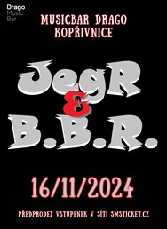 JegR & B-B.R. / MusicBar Drago Kopřivnice