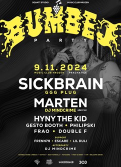 BUMBEJ PARTY w/ Sickbrain / Marten (křest EP) / Hyny The Kid