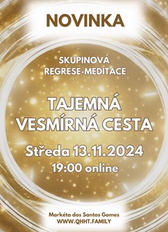 TAJEMNÁ VESMÍRNÁ CESTA - Skupinová regrese/meditace