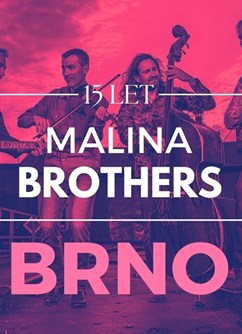 Malina Brothers – 15 let na scéně