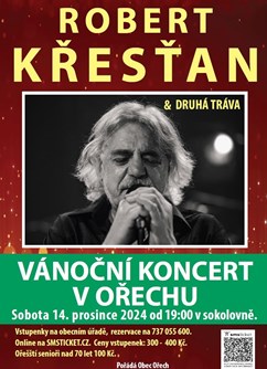 Robert Křesťan  & Druhá tráva - Vánoční koncert v Ořechu