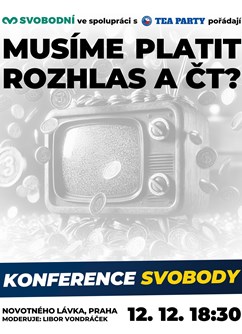 Konference svobody: Musíme ve 21. století platit ČT a ČRo?