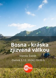 Bosna - kráska zjizvená válkou