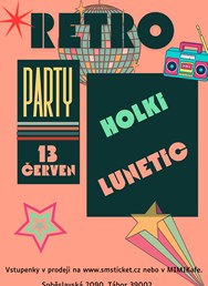 Retro party - HOLKI + LUNETIC