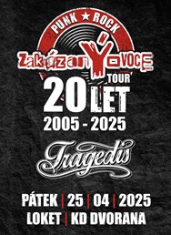 zakázanÝovoce + host: Tragedis - 20 let tour