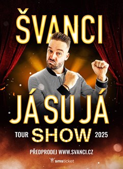 ŠVANCI SHOW - JÁ SU JÁ