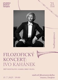 Filozofický koncert: IVO KAHÁNEK Filozofický koncert: IVO KAHÁNEK