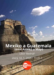 Mexiko a Guatemala – země Aztéků a Mayů