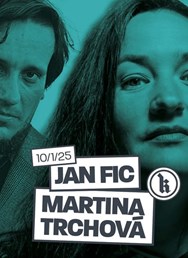 Jan Fic + Martina Trchová 