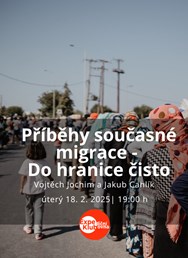 Příběhy současné migrace - Do hranice čisto