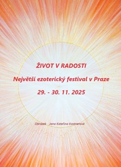 Největší ezoterický festival "Život v radosti"