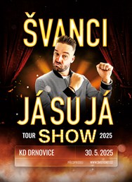 ŠVANCI SHOW - JÁ SU JÁ