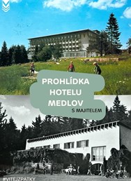 Prohlídka Medlova s majitelem