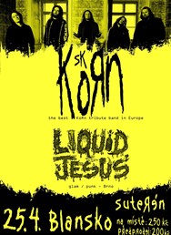 Korn Sk and Liquid Jesus