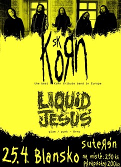 Korn Sk and Liquid Jesus