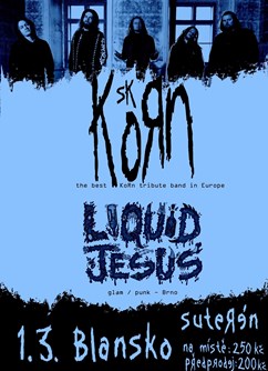 Korn Sk and Liquid Jesus