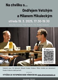 Na chvilku s Ondřejem Vetchým a Milanem Mikuleckým