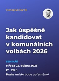 Jak úspěšně kandidovat v komunálních volbách 2026