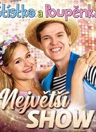 Štístko a Poupěnka "Největší show"