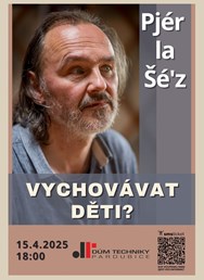 Pjér la Šé´z  - Vychovávat děti?