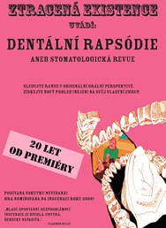 Dentální rapsódie (20 let od premiéry)