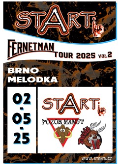 Fernetman Tour - Driák, STARTi, Pozor mamut